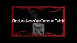 Check out NecroCatic Games on Twitch.tv