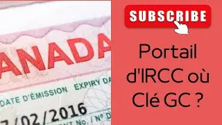 هل portail d'IRCC افضل من cl&eacute; GC