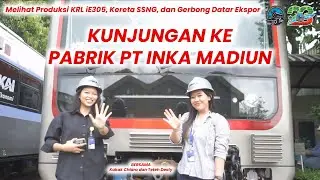 Melihat Proses Produksi Kereta Api di Pabrik INKA Madiun