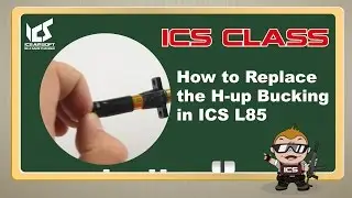 ICS CLASS - L85/86 Replace H-up Bucking | ICS AIRSOFT
