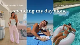 spend the day *alone* with me: doing all my fav things