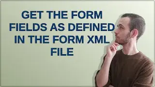 Joomla: Get the form fields as defined in the form xml file