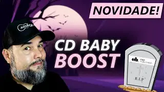 NOVIDADE: CD BABY BOOST - CD BABY PRO ACABOU