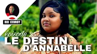 LE DESTIN D&rsquo;ANNABELLE &eacute;pisode 25 /Mini s&eacute;rie 2026 