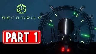 RECOMPILE gameplay walkthrough part 1