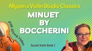 Minuet by Boccherini, Play-along Video (Suzuki Vln Bk 2)