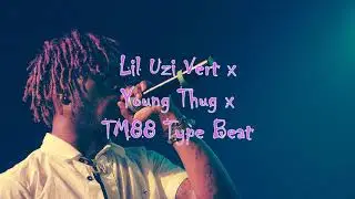 Lil Uzi Vert x Young Thug x TM88 Type Beat 2019 - 