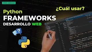 FRAMEWORK Python para WEB &iquest;Cu&aacute;l DEBER&Iacute;AS UTILIZAR?