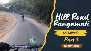 Cycling Through Beautiful Nature in Rangamati | Hill Road Journey