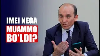 IMEI o‘zi nima va u nega muammo bo‘lyapti? Vazirlik javob berdi​