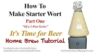 Home Brew Tutorial | How to Make a Starter Wort | Pt 1 | 2-Part Series