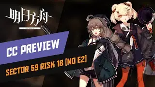 [Guide] Sector 59 Risk 18 No E2 &mdash; Arknights