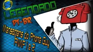 Todas as Mensagens do Phone Guy de FNAF 1 e 2 Legendados em PT BR
