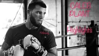 UP NEXT: CALEB PLANT HIGHLIGHTS