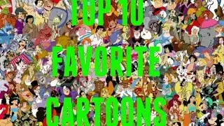 TOP 10 FAVORITE CHILDHOOD CARTOONS (DISNEY)