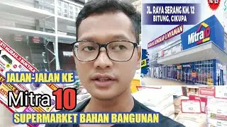 MURAH BANGET BELANJA BAHAN BANGUNAN DI MITRA 10 BITUNG CIKUPA TANGERANG || BELI GRANIT