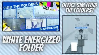 Tutorial: How To Find The White Energized Folder In Office Sim [Find The Folders]