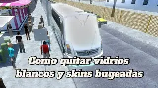 Tutorial, Como quitar vidrios blancos y skins bugeadas | Proton Bus Simulator Urbano