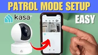 How To Set Up Patrol Mode On Your Kasa Camera Fast!