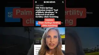 Update on Palm Springs fertility clinic bombing #shorts