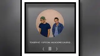Especial Vacaciones - Teaser HZ (Audio Oficial)