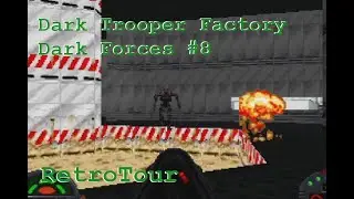 RetroTour: Star Wars: Dark Forces #8 (Dark Trooper Factory)