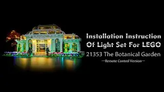 Installation Instruction Of Light Set For LEGO 21353 The Botanical Garden.