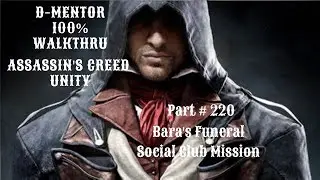 Assassin's Creed Unity 100% Walkthrough Bara's Funeral Social Club Mission