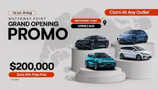 BYD Waterway Point Grand Opening &ndash; $200K Sure-Win Giveaway for First 200 Buyers