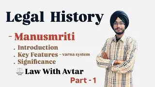 LEGAL HISTORY |  Manusmriti - Introduction, Key Features, Significance | In Punjabi | 🤙🏻