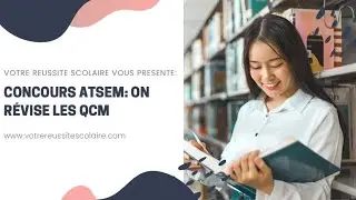 N°17 CONCOURS ATSEM : ON révise les QCM CDG 64- 2016