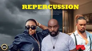 REPERCUSSION - (SEUN AKINDELE | YVONNE JEGEDE | BRYAN EMMANUEL)  LATEST NIGERIAN MOVIE | NEW 2025