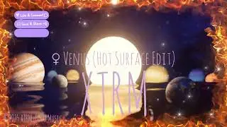 XTRM - Venus (Hot Surface Edit The Planets LP)
