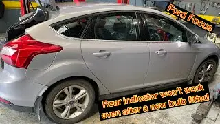 2013 Ford Focus, rear indicator won&rsquo;t work 🤔