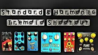 Tremolo Shootout - Sunflower, SurfyTrem Deluxe, Flint, Supro, Harmonious Monk, Monument V2