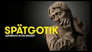 Sp&auml;tgotik. Aufbruch in die Neuzeit