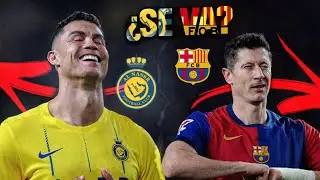 &iquest;Cristiano Ronaldo Y Lewandowski CAMBIAR&Aacute;N de CLUB? #alnassr #barcelona