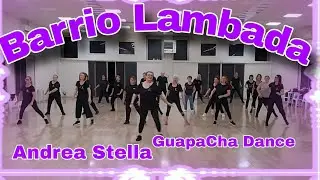 BARRIO LAMBADA - @AndreaStellaChoreoDance @GuapaChaDance @Freddepalmaofficial