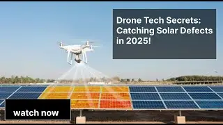 Drone Tech Secrets: Catching Solar Defects in 2025!