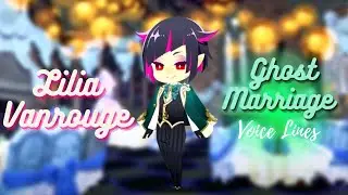 ‌Lilia Vanrouge ~Voice Lines - Ghost Marriage~ Sub Español