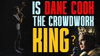 IS DANE COOK THE CROWDWORK KING?