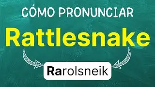 C&oacute;mo pronunciar: Rattlesnake 
