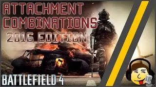 [BF4] Attachment Combinations - 2016 Edition!