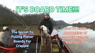 HOW TO Catch HUNDREDS Of Crappie Without Electronics | The Secret To Pulling Planer Boards 4 Crappie