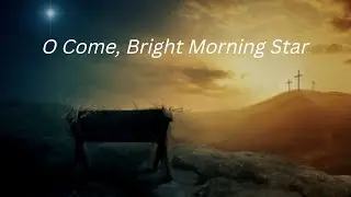 O Come, Bright Morning Star | Peter Rowan