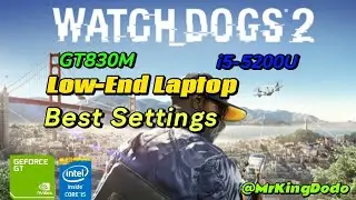 Watch Dogs 2 Performance Test on a Low-End Laptop GT830M: Results + Best Settings