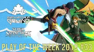 EMG Smash Ultimate Plays of the Week 2019 - Episode 33 (SSBU)