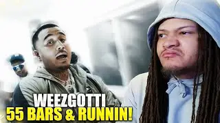 WE FOUND THE ONE!! WeezGotti - 55 Bars & Runnin REACTION!