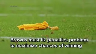Cleveland Browns must fix penalties problem to maximize chances of winning