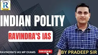 L-01 POLITY CLASS / PRADEEP SIR / FOR ALL COMPETETIVE EXAMS / RAVINDRA' IAS / ( 7 APRIL)